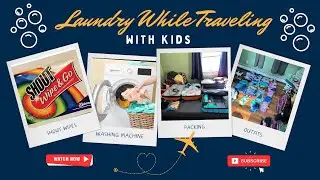How I Do Laundry While Traveling With Kids | Packing Light for Family Vacations