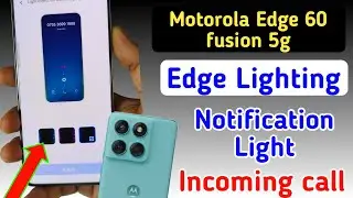 Motorola Edge 60 Fusion Edge Lighting Settings | Moto Edge 60 Fusion Edge Lighting