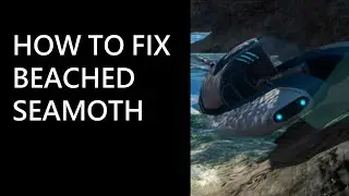 How to Fix Beached Seamoth In Subnautica