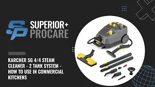 KARCHER SG 4/4 STEAM CLEANER - 2 TANK SYSTEM - HOW TO USE IN COMMERCIAL KITCHENS
