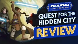 Star Wars: The High Republic - Quest for the Hidden City Book Review