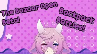 New Card Pack!!! Backpack Battles and The Bazaar Femboy Friday Gaymin!!!