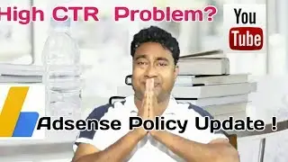 High CTR problem of Youtubers !! New Update in Adsense Policy ! Good News