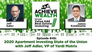 Ep#45 2020 Apartment Investing State of the Union with Jeff Adler, VP of Yardi Matrix