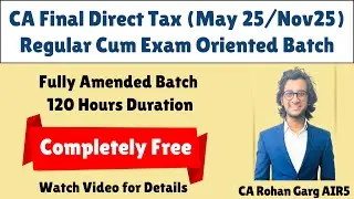 Free CA Final DT Fully Amended Batch For May25/ Nov25 |CA Rohan Garg AIR5|
