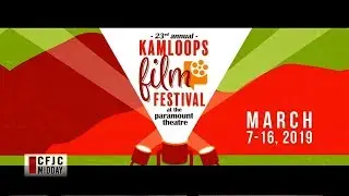 CFJC Midday - Mar 07 - Kamloops Film Festival
