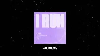 HAVEN. - I Run (WHOKNOWS Remix)
