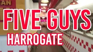 Five Guys Harrogate.  What is the best burger in Harrogate?  Best place to eat in Harrogate.