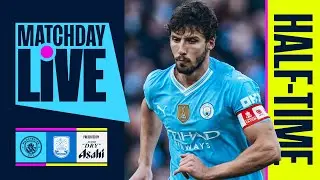 CITY LEAD AT THE BREAK! | Man City v Huddersfield Town | Matchday Live