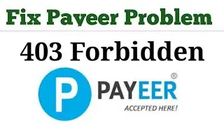 Payeer App And Website Not Working In Pakistan Problem Fixed In One Minute