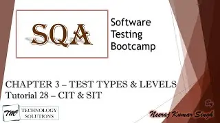 Software Testing Bootcamp | Component Integration Testing | System Integration Testing | CIT | SIT