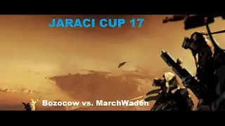 Jaraci Cup 17 Semifinals A: Bozocow vs. MarchWaden - Homeworld: Deserts of Kharak