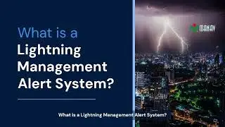 How Does the Lightning Management and Alert System (LMAS) Work | Manav