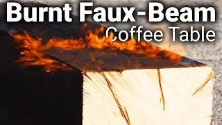 FAKE BEAM, REAL FIRE! - coffee table made using shou sugi ban and faux beams