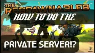 Respawnables-PRIVATE SERVER TUTORIAL! EASY WAY!