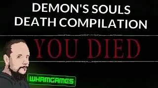 Demon's Souls 2025 - Death Compilation