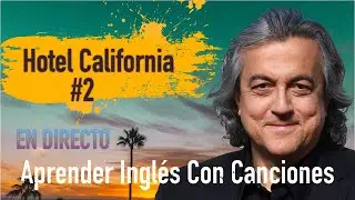 Hotel California • Una canción es una lección • EN DIRECTO • by José Rodriguez • 2 de 3 partes
