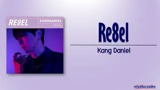 Kang Daniel – Re8el [Rom|Eng Lyric]