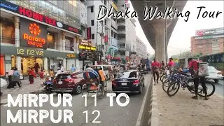 An Afternoon Walk from Mirpur 11 to Mirpur 12 | Dhaka City Walking Tour