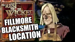 No Rest for the Wicked &ndash; Fillmore Blacksmith Location