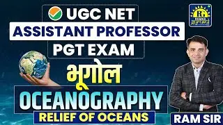 Class 3 Relief of Oceans | Oceanography | Geography | NET June 2026 | PGT | Assist Prof | By Ram Sir