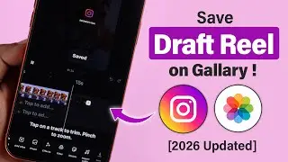 How to Save Instagram Draft Reels to Gallery! [With Or Without Music]