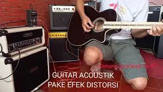 Cek sound suara efek distorsi Amb pakai gitar akustik suara josss mantap