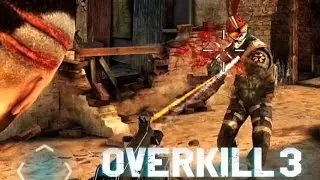 Overkill 3 (Gameplay iOS / Android)