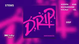 BABYMONSTER - DRIP [Dolby Atmos Stems | Hidden and Background Vocals] + DL