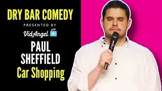 Car Shopping | Paul Sheffield | Singled Out | Dry Bar Comedy