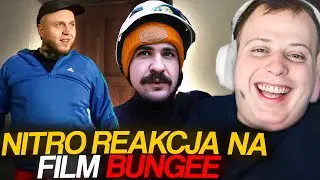 NITRO REAKCJA NA FILM BUNGEE *BUDŻETOWE FERIE BUNGEE*