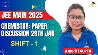 JEE MAIN 2025 PAPER with SOLUTION || 29th JAN SHIFT - 1 || SMART ACHIEVERS || AAKRITI MAM