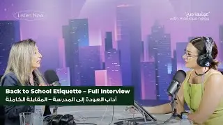 3isha Sah- Season 2- Back to School Etiquette- Full Interview