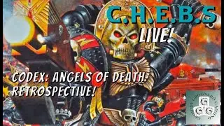 CHEBS LIVE!! Codex Angels of Death 1993. Grognard Retrospective!
