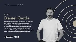 40 Experiential marketing y live entertainment con Daniel Cerda