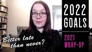 2021 Wrap-Up & 2022 Reading Goals