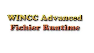 WINCC Advanced Fichier Runtime