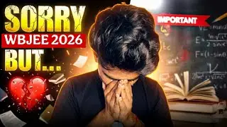 WBJEE 2026:: Sorry But This is Reality