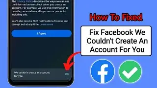Facebook Account Create Problem Fix,  We couldn't create and account for you,&nbsp;(New Method2025).