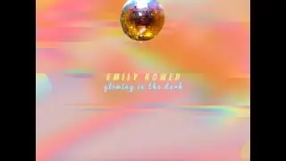 Emily Rowed - Glowing in the Dark (Official Lyric Video)