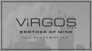 Virgos - Brother of Mine (Feat. Scott Stapp)