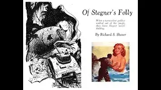 OF STEGNER'S FOLLY by Richard S. Shaver