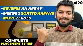 Lecture 20: Solving LeetCode/CodeStudio Questions [Arrays]