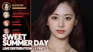 TWICE - Sweet Summer Day (Line Distribution + Lyrics Color Coded) PATREON REQUESTED
