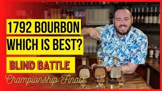 1792 Barton Bourbon Blind Battle: Championship Final!