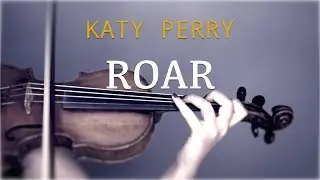 Katy Perry - Roar for violin and piano (COVER)