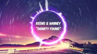 Keeno & Whiney - Dignity Found