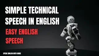 Technology in Our Daily Life | Simple Technical Speech in English | Easy English Speech