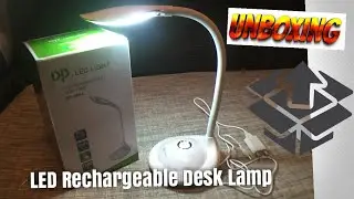 LED Rechargeable Desk Lamp with Touch Switch (Unboxing)