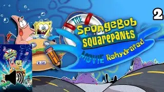 The SpongeBob SquarePants Movie Rehydrated! but with Original Audio (Part 2)